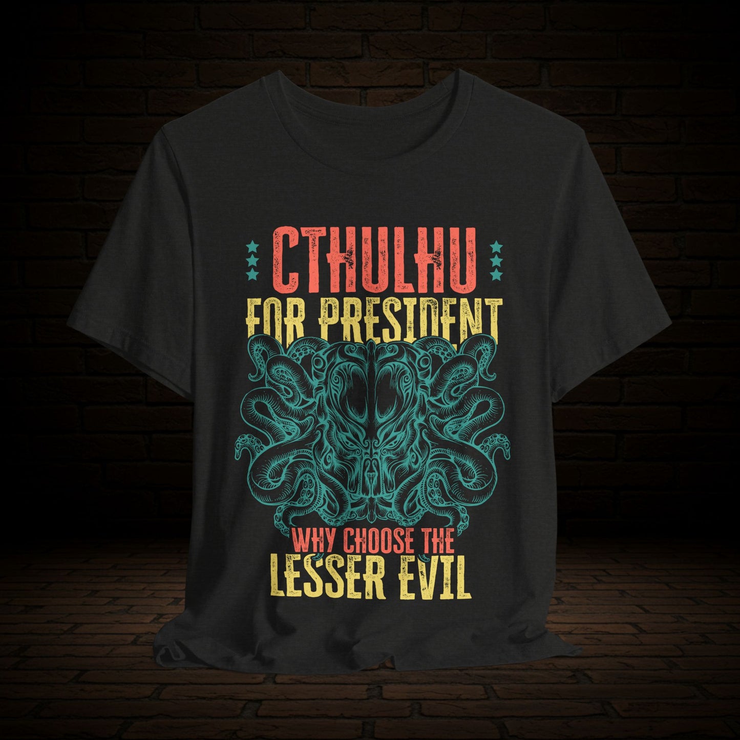 Cthulhu For President Graphic Tee, Witness The Warning Unisex T-Shirt