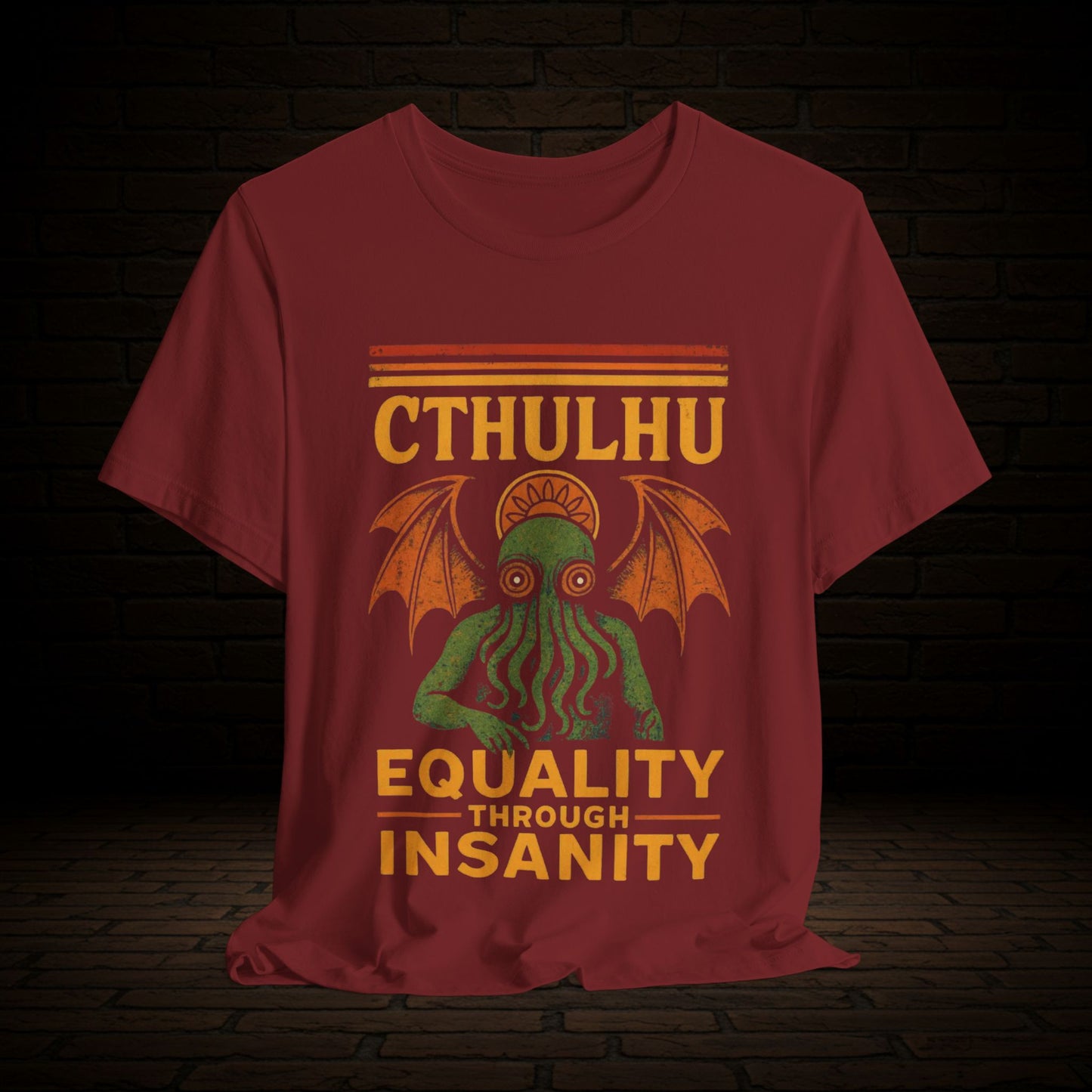 Cthulhu Classic T-Shirt - Equality Through Insanity Unisex Tee