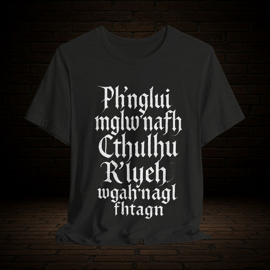 Ph'nglui mglw'nafh Cthulhu R'lyeh wgah'nagl fhtagn - Cthulhu Graphic Tee, Unisex T-Shirt