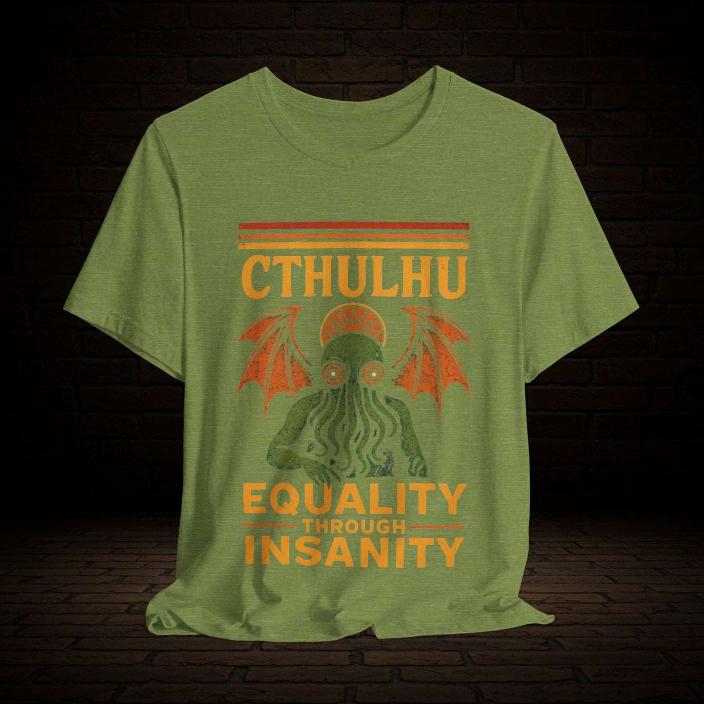 Cthulhu Classic T-Shirt - Equality Through Insanity Unisex Tee