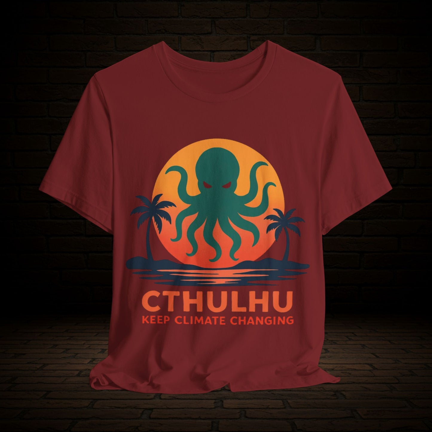 Cthulhu Keep Climate Changing Graphic Tee, Witness The Warning Unisex T-Shirt