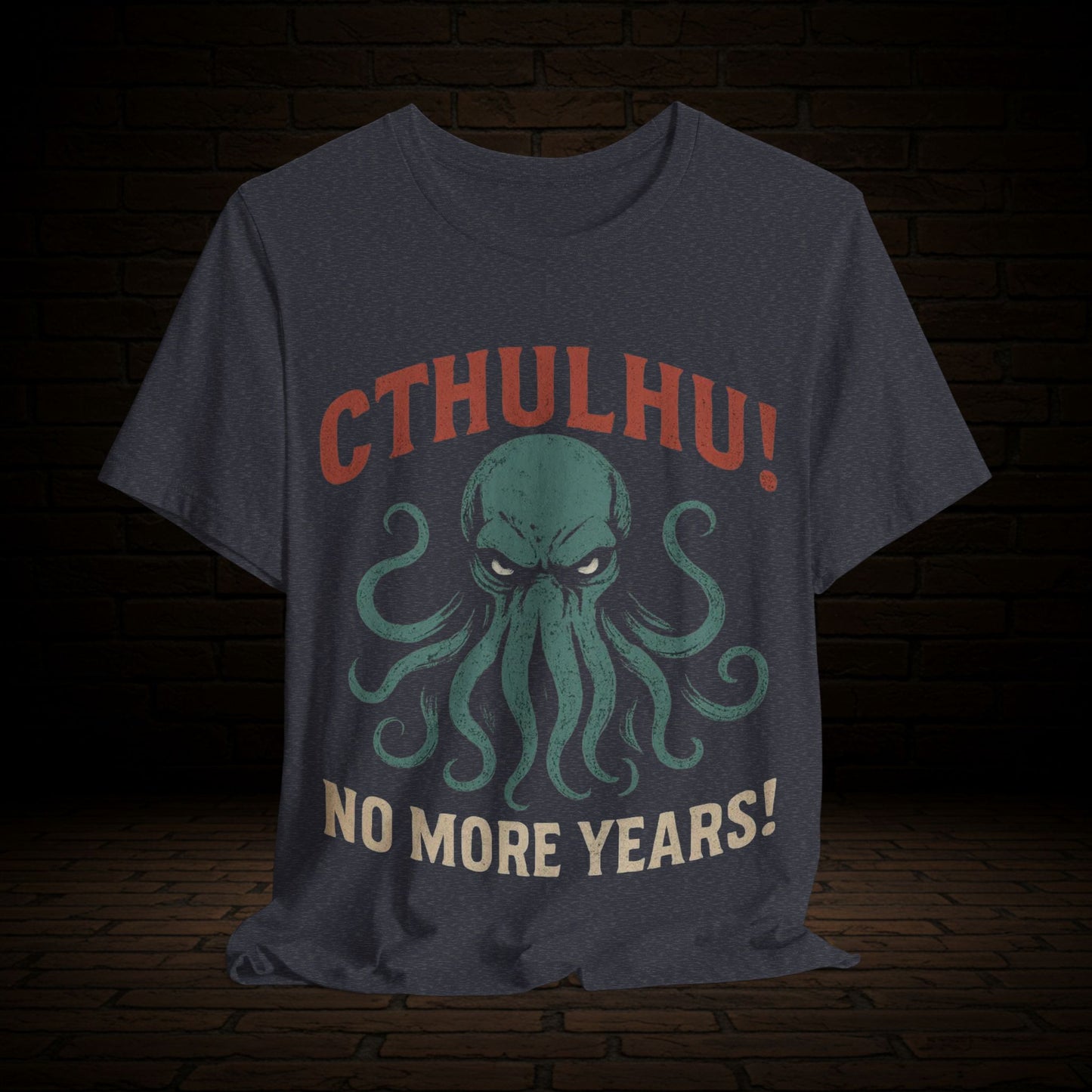 Cthulhu - No More Years - Graphic Tee, Witness The Warning Unisex T-Shirt
