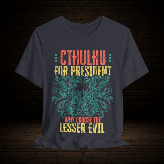 Cthulhu For President Graphic Tee, Witness The Warning Unisex T-Shirt