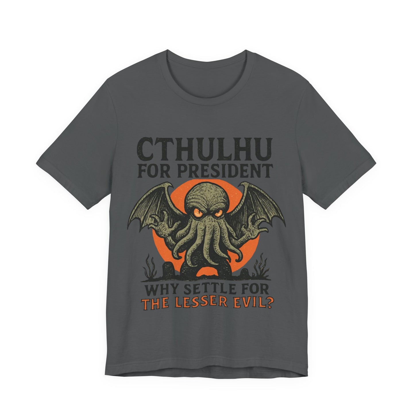 Cthulhu For President Graphic Tee, Witness The Warning Unisex T-Shirt
