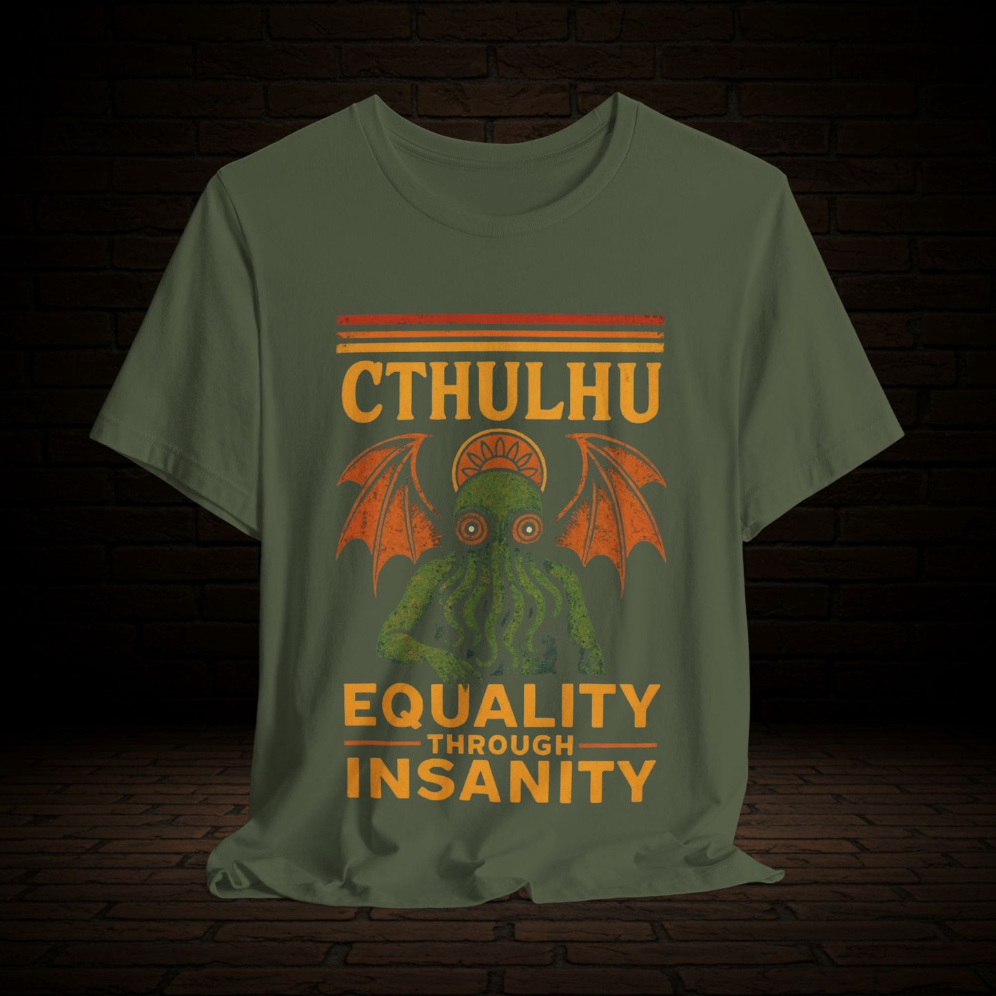 Cthulhu Classic T-Shirt - Equality Through Insanity Unisex Tee