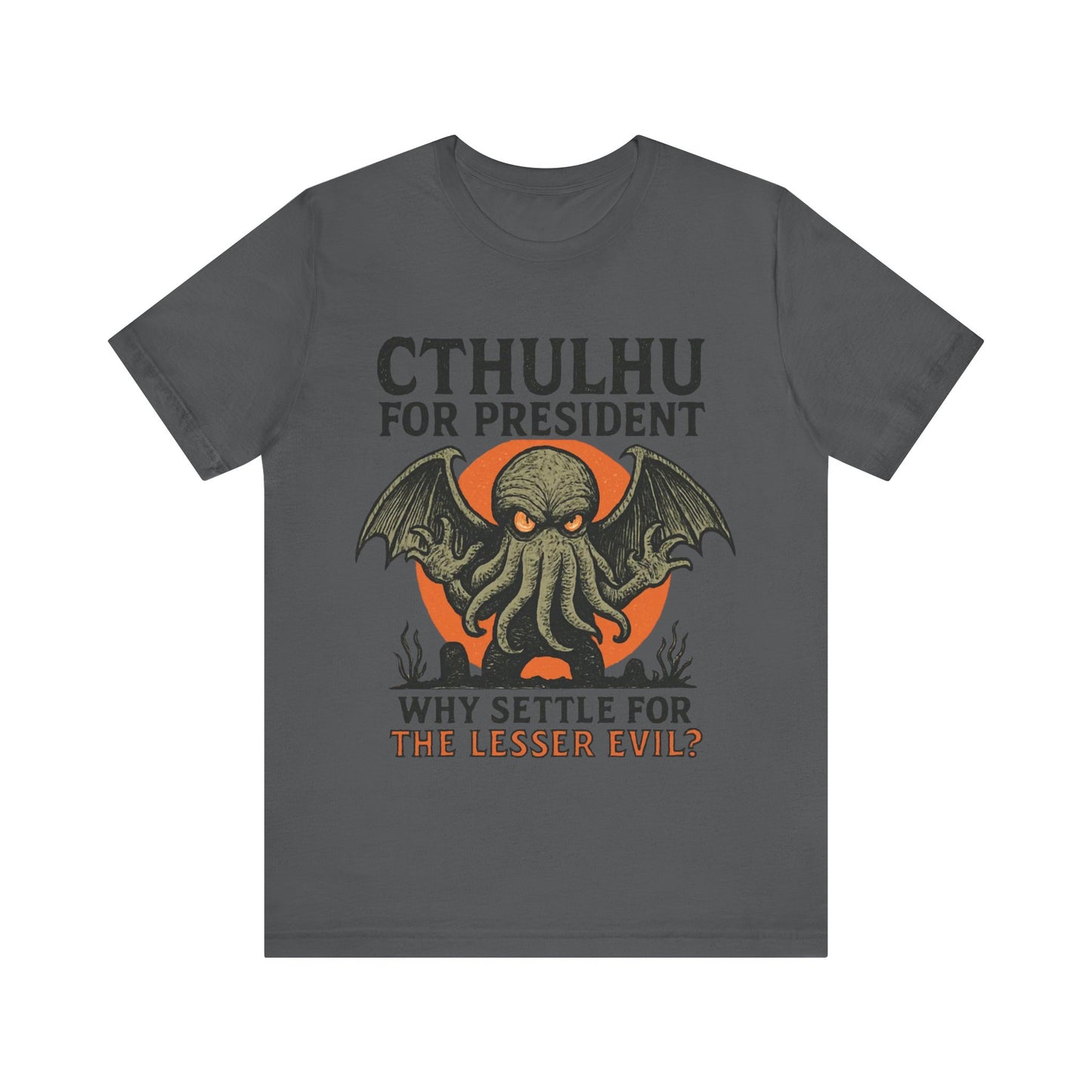 Cthulhu For President Graphic Tee, Witness The Warning Unisex T-Shirt
