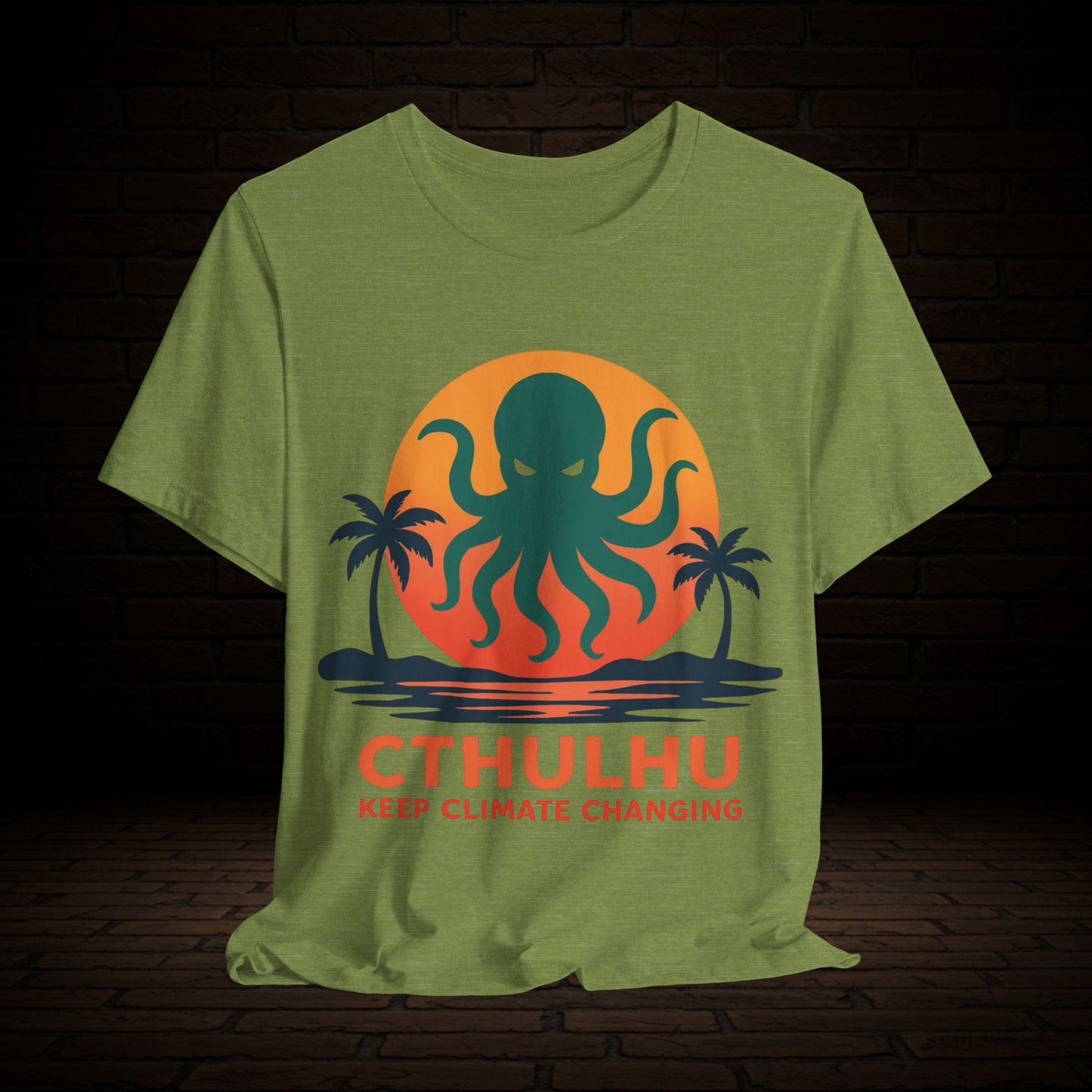 Cthulhu Keep Climate Changing Graphic Tee, Witness The Warning Unisex T-Shirt