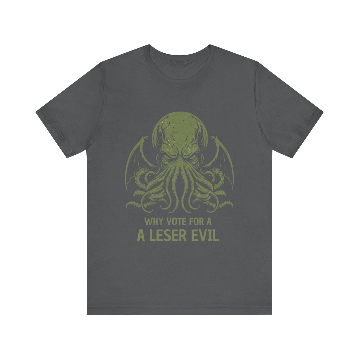 Cthulhu Graphic Tee, Lovecraft Unisex T-Shirt - Why Vote For The Lesser Evil
